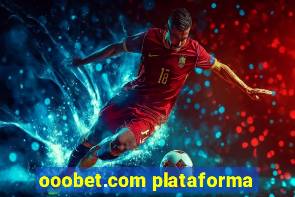 ooobet.com plataforma